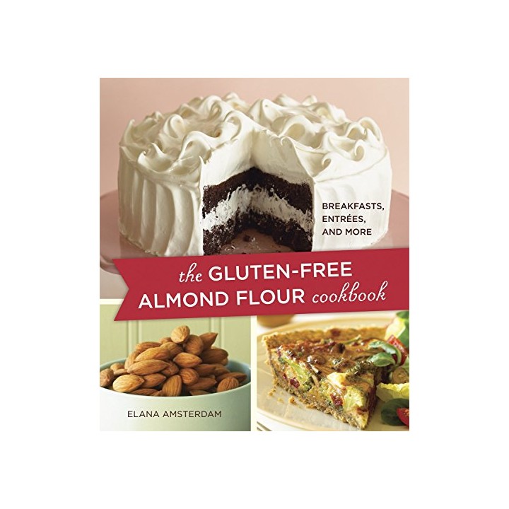 The Gluten-Free Almond Flour Cookbook
